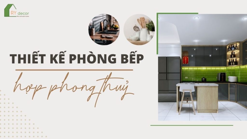 5 QUY TẮC THIẾT KẾ PHÒNG BẾP HỢP PHONG THUỶ 1 phòng bếp