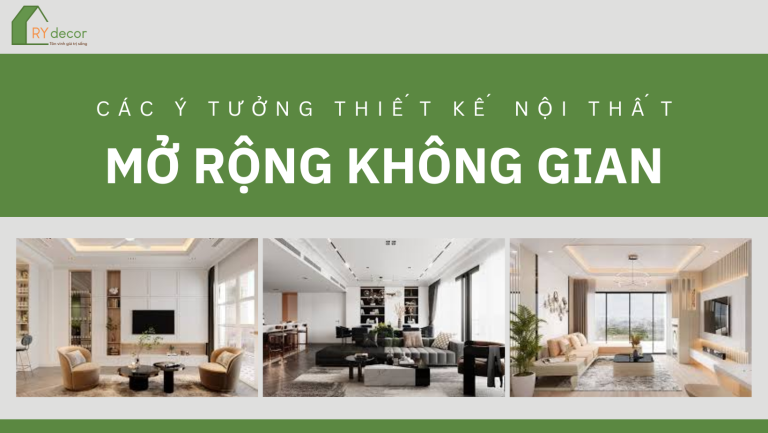 ý tưởng thiết kế mở rộng không gian