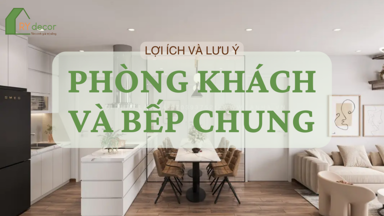 lợi ích và lưu ý khi thiết kế phòng khách và bếp chung