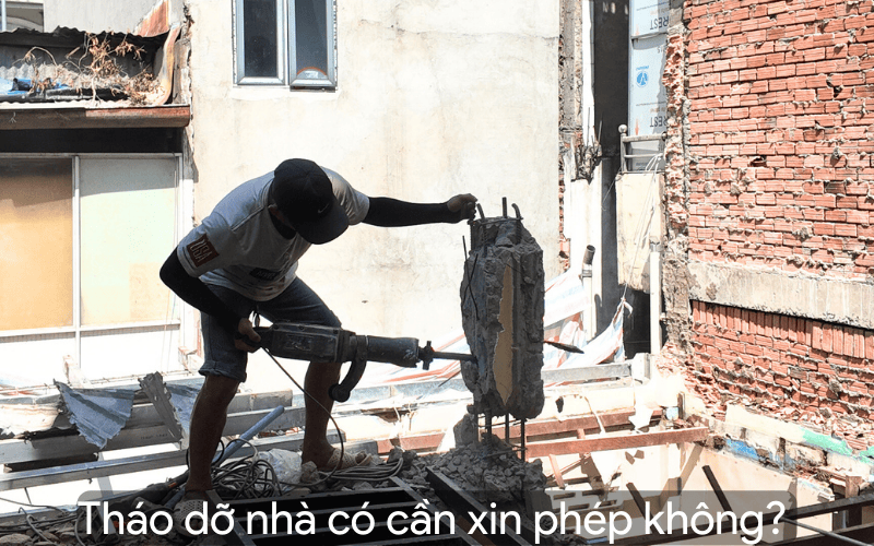 Tháo dỡ nhà có cần xin phép? Hướng dẫn chi tiết! 1 giải nén nhà cần được phép